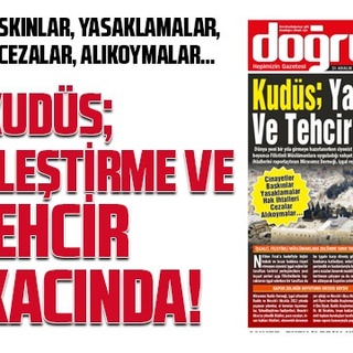 Cinayetler, Baskınlar, Yasaklamalar, Hak İhlalleri, Cezalar, Alıkoymalar… KUDÜS; YAHUDİLEŞTİRME VE TEHCİR KISKACINDA!