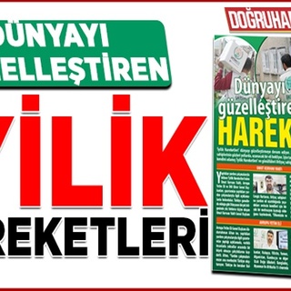 Dünyayı güzelleştiren İYİLİK HAREKETLERİ