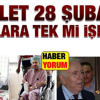 Adalet 28 Şubatçı Paşalara tek mi işliyor?