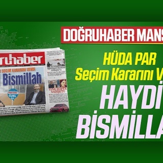 HÜDA PAR Seçim Kararını Verdi HAYDİ BİSMİLLAH…
