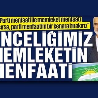 ÖNCELİĞİMİZ MEMLEKETİN MENFAATİ