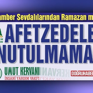 Peygamber Sevdalılarından Ramazan mesajı “AFETZEDELER UNUTULMAMALI”