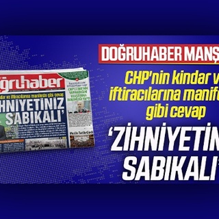 CHP’nin kindar ve iftiracılarına manifesto gibi cevap ‘ZİHNİYETİNİZ SABIKALI’