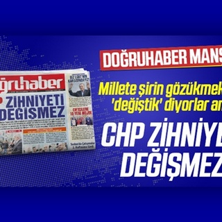 Millete şirin gözükmek için ‘değiştik’ diyorlar ama CHP ZİHNİYETİ DEĞİŞMEZ