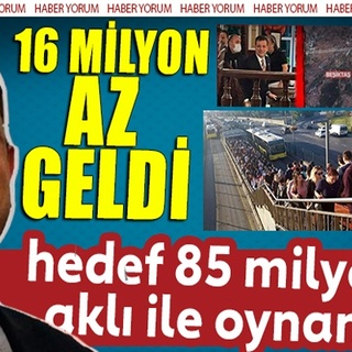 16 milyon az geldi hedef 85 milyonun aklı ile oynamak!