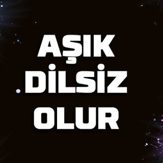 Aşık dilsiz olur