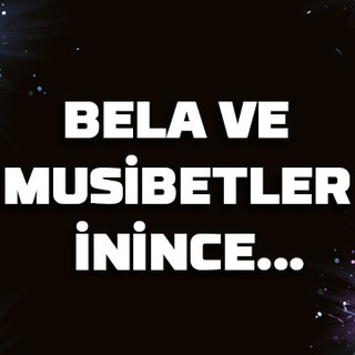 Bela ve musibetler inince