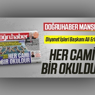 Diyanet İşleri Başkanı Ali Erbaş: HER CAMİ BİR OKULDUR