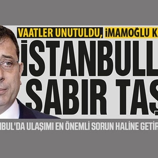 Vaatler unutuldu, İmamoğlu kayıp İSTANBULLU SABIR TAŞI