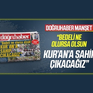 “BEDELİ NE OLURSA OLSUN KUR’AN’A SAHİP ÇIKACAĞIZ”