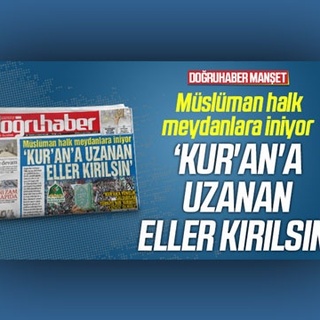 Müslüman halk meydanlara iniyor ‘KUR’AN’A UZANAN ELLER KIRILSIN’