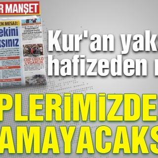 Kur’an yakanlara hafizeden mesaj: KALPLERİMİZDEKİNİ YAKAMAYACAKSINIZ