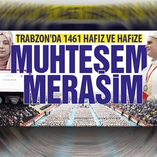 Trabzon’da 1461 hafız ve hafize! MUHTEŞEM MERASİM
