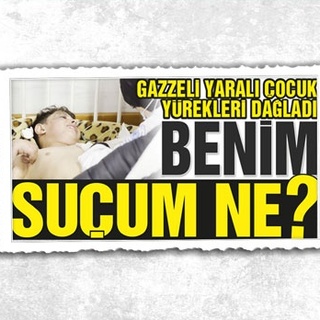 Gazzeli yaralı çocuk yürekleri dağladı BENİM SUÇUM NE?
