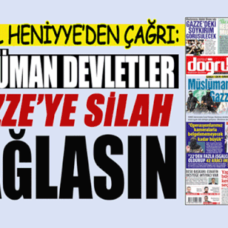 İsmail Heniyye’den çağrı: MÜSLÜMAN DEVLETLER GAZZE’YE SİLAH SAĞLASIN