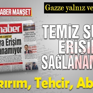 Gazze yalnız ve çaresiz TEMİZ SUYA ERİŞİM SAĞLANAMIYOR