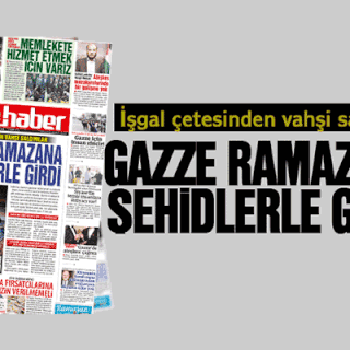 İşgal çetesinden vahşi saldırılar GAZZE RAMAZANA ŞEHİDLERLE GİRDİ