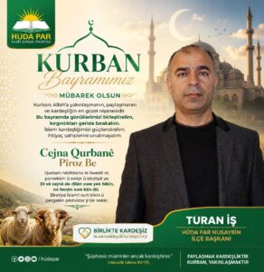 HÜDA PAR Nusaybin İlçe Başkanı İş’ten Kurban Bayramı mesajı